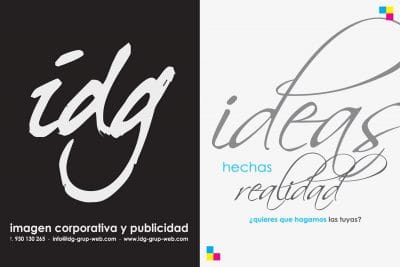 Ideas hechas Realidad - IDG GRUP WEB - IMAGEN CORPORATIVA Y PUBLICIDAD: Diseño Gráfico, Imprenta, Diseño Web, Rotulación Comercial, Publicidad, Ropa Laboral, Fotografía y Vídeo Profesional (Barcelona)